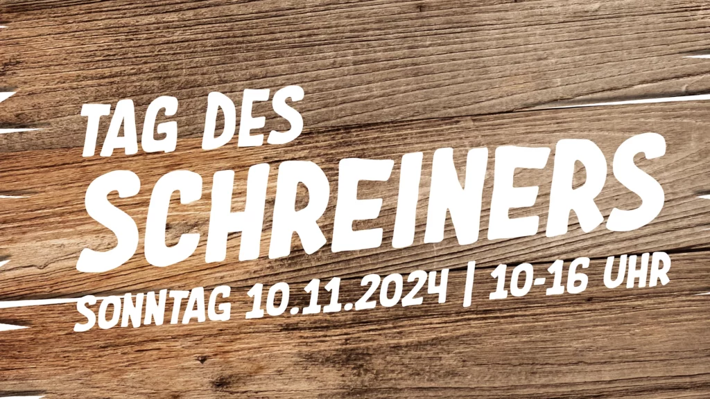 Tag des Schreiners 2024 - Schreinerei Prell